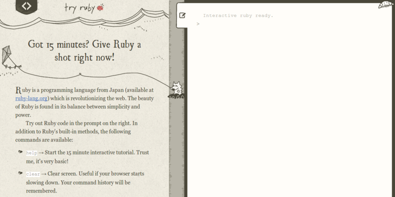 Try Ruby learn the basics of the Ruby language in your browser.