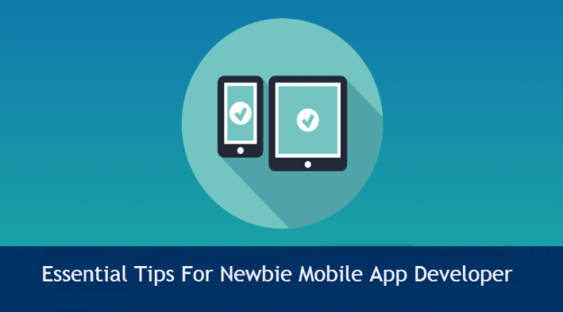 9 Essential Tips For Newbie Mobile App Developer 805