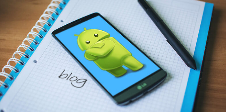 9 Best Android Apps Every Blogger Should Use