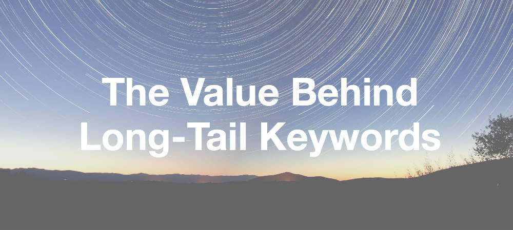 Value Behind Long tail keywords