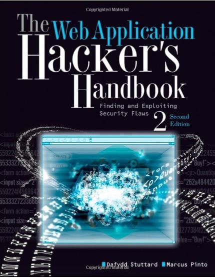 The Web Application Hacker’s Handbook: Finding and Exploiting Security Flaws, 2nd Edition- Marcus Pinto, Dafydd Stuttard