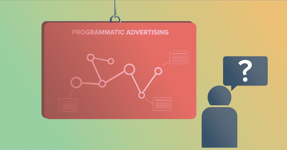 The Pros of Capitalizing on Programmatic Advertising